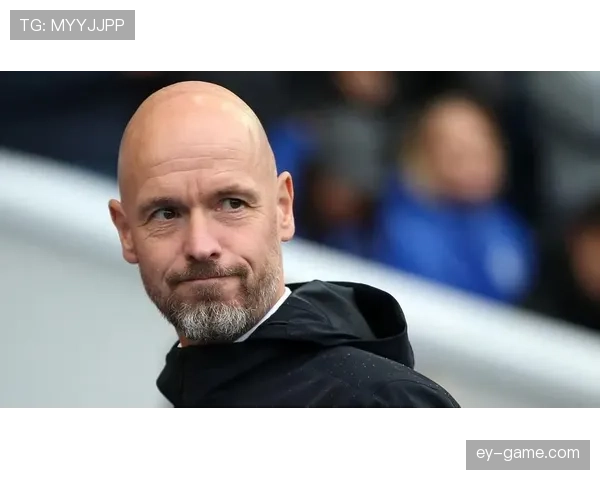 滕哈赫战术革新：传统理念与现代足球的融合之道引关注